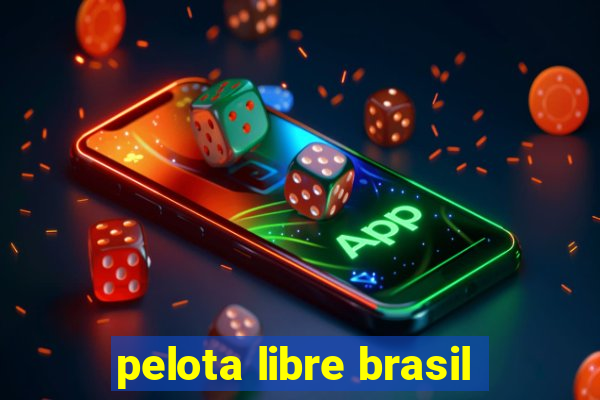 pelota libre brasil